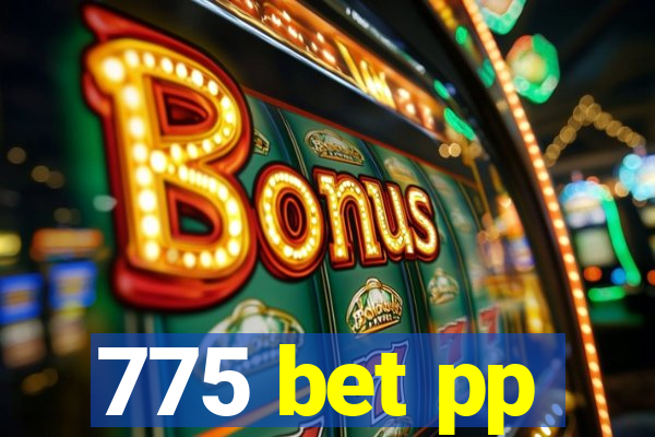 775 bet pp